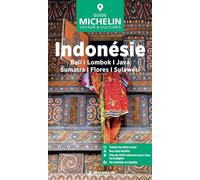 INDONÉSIE GUIDE VERT: Bali, Lombok, Java, Sumatra, Flores, Sulawesi