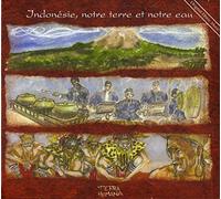 Indonésie, Notre Terre Et Notre Eau