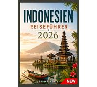 INDONESIEN REISEFÜHRER 2026