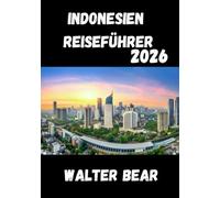 Indonesien Reiseführer 2026
