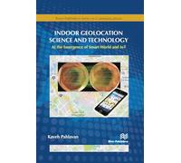 Indoor Geolocation Science and Technology: at the Emergence of Smart World and IoT
