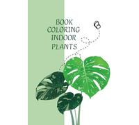 Indoor Plants Coloring Book & Notes: A Calm Companion for Creativity and Reflection