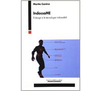 Indossame. Il design e le tecnologie indossabili