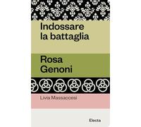 Indossare la battaglia. Rosa Genoni