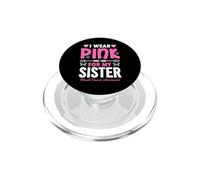 Indosso il rosa per la consapevolezza del cancro al seno di mia sorella PopSockets PopGrip per MagSafe