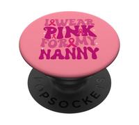 Indosso il rosa per la mia tata Bambini per la consapevolezza del cancro al seno PopSockets PopGrip Adesivo