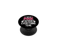 Indosso il rosa per qualcuno che significa tutto per me Cancro PopSockets PopGrip Adesivo