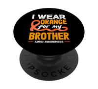 Indosso l'arancione per il mese della consapevolezza dell'ADHD di mio fratello PopSockets PopGrip Adesivo