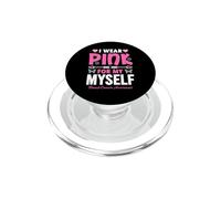 Indosso Rosa Per Il Mio Sé Consapevolezza Del Cancro Al Meno PopSockets PopGrip per MagSafe