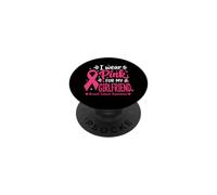 Indosso rosa per la consapevolezza del cancro al seno della mia ragazza PopSockets PopGrip Adesivo