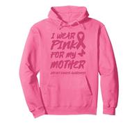 INDOSSO Rosa per LA CONSAPEVOLEZZA del Cancro al Seno di MIA Madre Felpa con Cappuccio