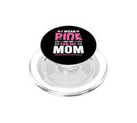 Indosso rosa per la consapevolezza del cancro al seno di mia madre PopSockets PopGrip per MagSafe