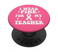 Indosso rosa per la consapevolezza del cancro del mio insegnante PopSockets PopGrip Adesivo
