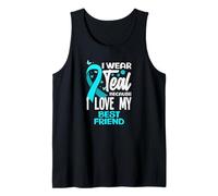 Indosso Teal Because I Love My Best Friend Cancro cervicale Canotta
