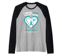 Indosso Teal per la consapevolezza del Cancro ovarico del Mio Amico Maglia con Maniche Raglan