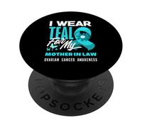 Indosso Teal per la consapevolezza del cancro ovarico di mia suocera PopSockets PopGrip Adesivo