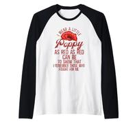 Indosso Un Piccolo Papavero Rosso Come Il Rosso può Essere Il Giorno dei veterani Maglia con Maniche Raglan