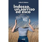 Indosso un sorriso ed esco