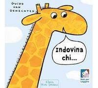 Indovina chi.... Ediz. illustrata