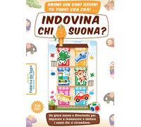 Indovina chi suona? Un gioco nuovo e divertente per imparare a riconoscere...