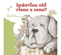 Indovina chi viene a cena? Ediz. a colori [Board book] [Nov 22, 2023] Cattini, E
