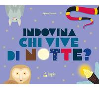 Indovina chi vive di notte? Ediz. a colori