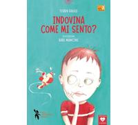 Indovina come mi sento? Ediz. a colori