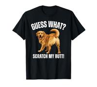 Indovina Cosa Scratch My Butt Golden Retriever Funny Dog Maglietta