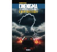 Indovina il film con i Criptotitoli - 3: gioca con le parole e decifra il titolo nascosto!