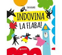 Indovina la fiaba. Silent book. Ediz. a colori