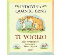 Indovina quanto bene ti voglio. Ediz. a colori