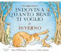 Indovina quanto bene ti voglio in inverno. Libro pop-up. Ediz. illustrata