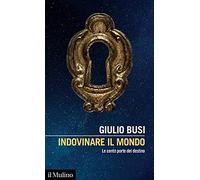 Indovinare il mondo. Le cento porte del destino