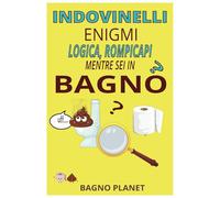 indovinelli, enigmi, logica rompicapi mentre sei in bagno, stimola la tua capacità di logica sul trono