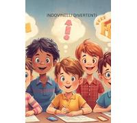 INDOVINELLI PER BAMBINII: benvenuti al divertimento con indovinelli