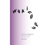 Indra Adnan The Politics of Waking Up (Tascabile)