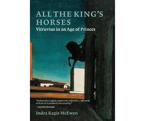 Indra Kagis Mcewen All the King’s Horses (Copertina rigida)