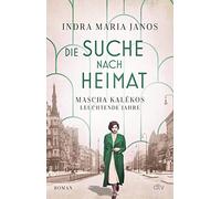 Indra Maria Jan Die Suche nach Heimat: Mascha Kalékos leuchten (Various Formats)
