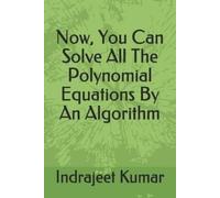 Indrajeet Kumar Now, You Can Solve All The Polynomial Equations By A (Tascabile)