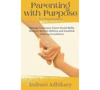 Indrani Adhikary Parenting With Purpose for Preschoolers (Tascabile)