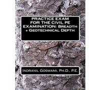 Indranil Goswami P E Practice Exam for the Civil PE Exam (Tascabile)