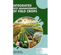 Indranuj Barad Angad Integrated Pest Management Of Field Cr (Copertina rigida)