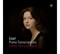 Indre Petrauskaite - Franz Liszt: Piano Transcriptions
