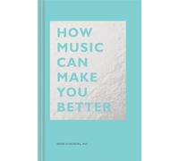 Indre Viskontas How Music Can Make You Better (Copertina rigida) How Series