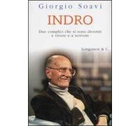 Indro. Due complici che si sono divertiti a vivere e a scrivere