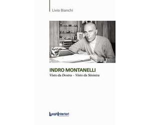 Indro Montanelli. Visto da Destra-Visto da Sinistra