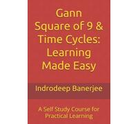 Indrodeep Banerjee Gann Square of 9 & Time Cycles (Tascabile)