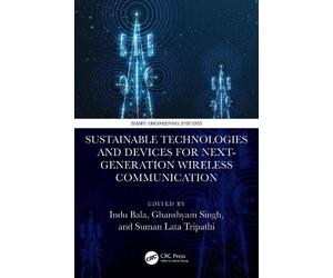 Indu Bala Sustainable Technologies and Devices for Next-Gener (Copertina rigida)