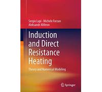 Induction and Direct Resistance Heating: Theory and Numerical Modeling