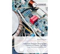 Inductive Position Sensing and Control of Power Cylinder: Design, Fabrication and Implementation